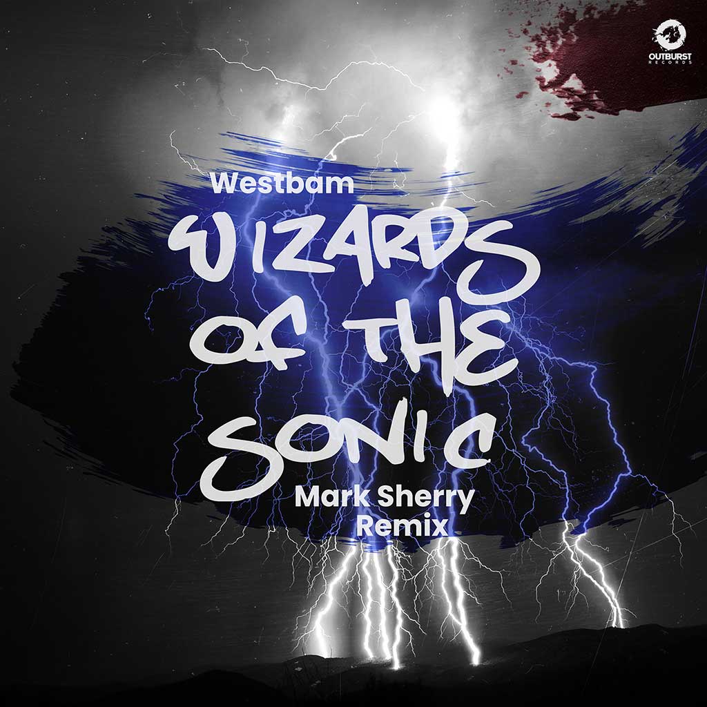 Westbam – Wizards Of the Sonic (Mark Sherry Remix)