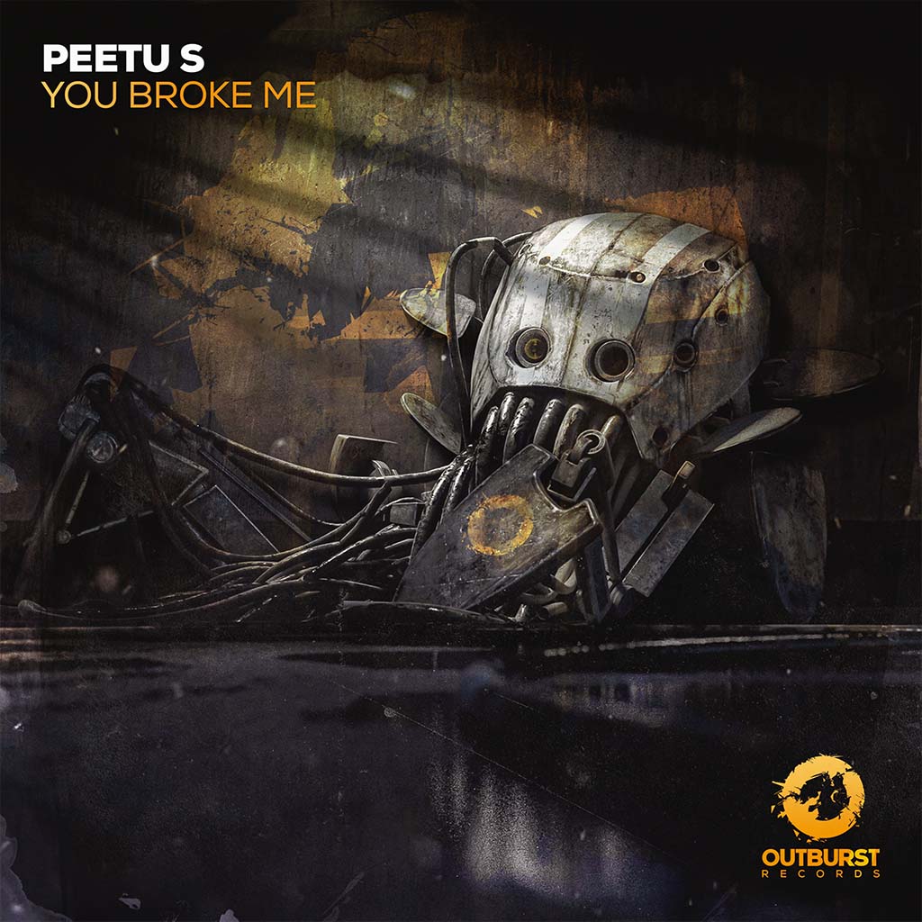 Peetu S – You Broke Me