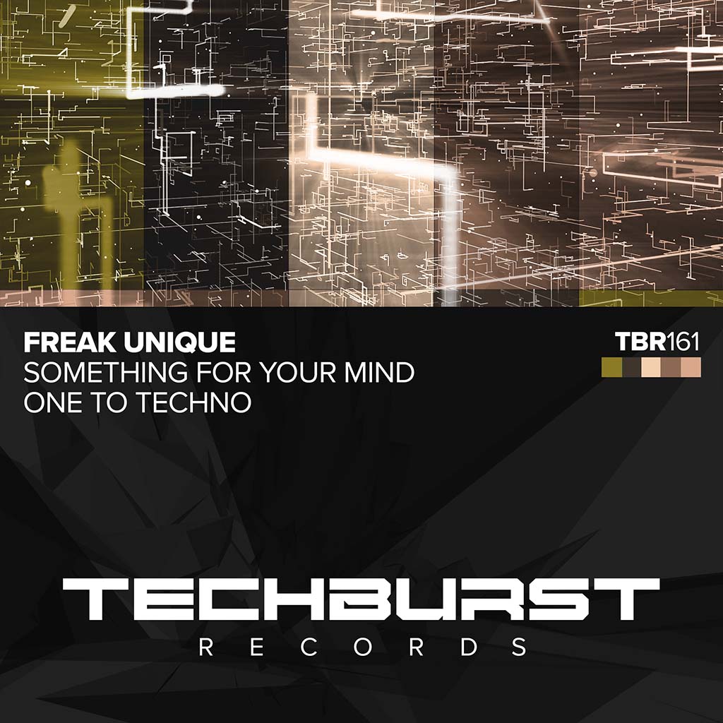 Freak Unique – Something For Your Mind & One To Techno