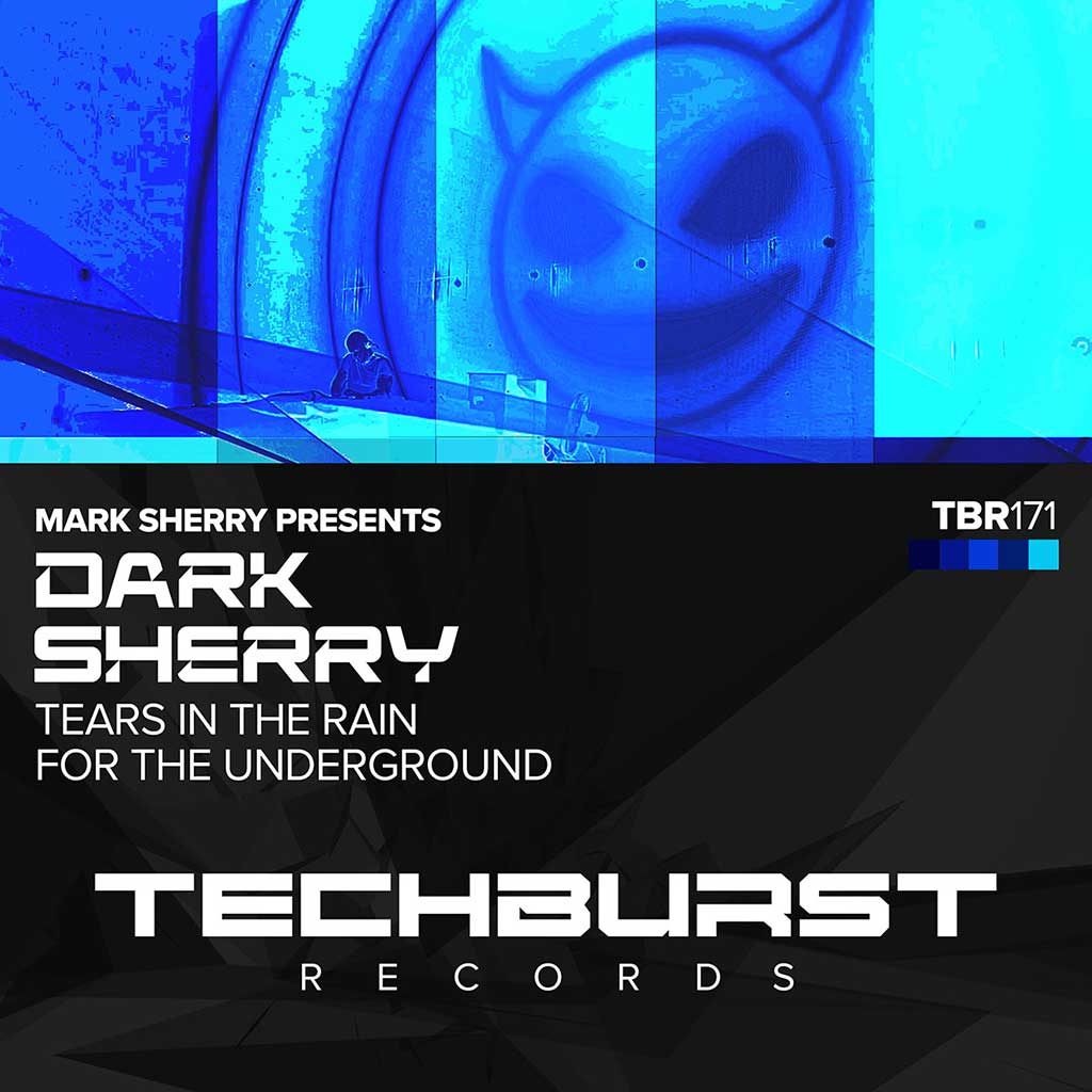 Mark Sherry pres. Dark Sherry – Tears In the Rain & For the Underground