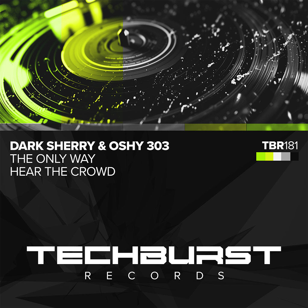 Dark Sherry & Oshy 303 – The Only Way & Hear the Crowd